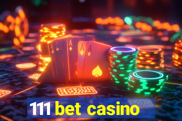 111 bet casino